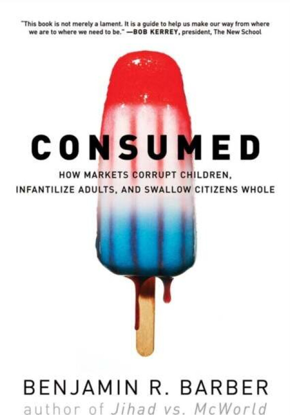 Consumed av Benjamin R. Barber