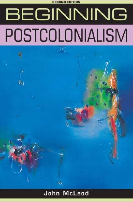 Beginning Postcolonialism av John McLeod