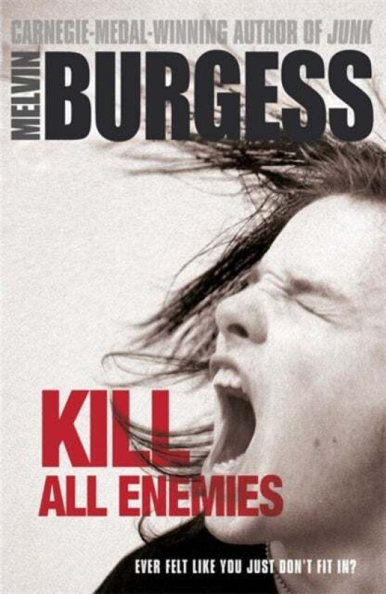 Kill All Enemies av Melvin Burgess