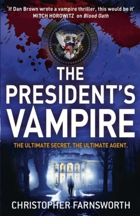 The President's Vampire av Christopher Farnsworth
