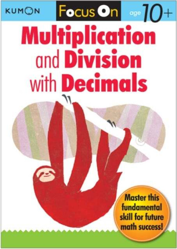 Focus On Multiplication And Division With Decimals av Kumon