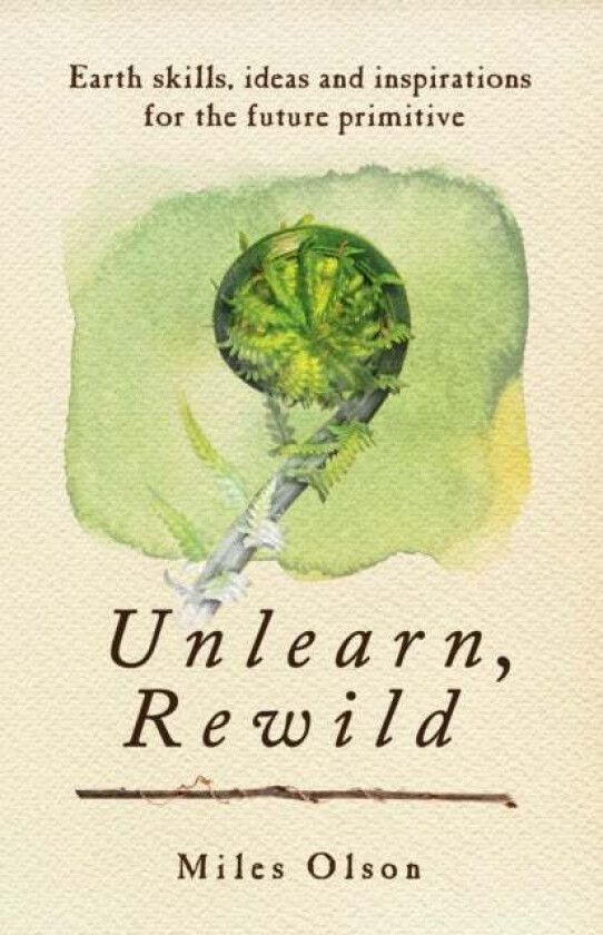 Unlearn, Rewild av Miles Olson