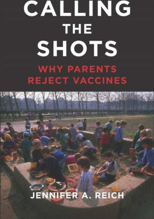 Calling the Shots av Jennifer A. Reich