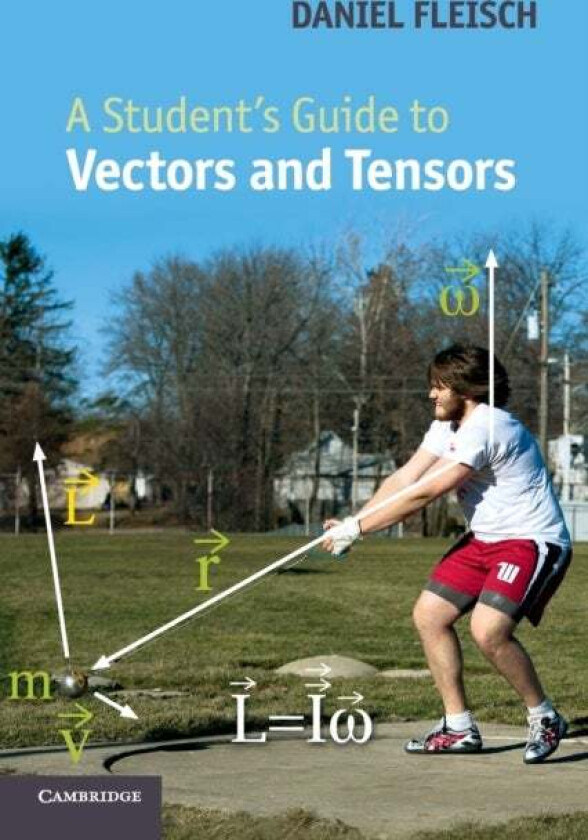 A Student's Guide to Vectors and Tensors av Daniel A. (Wittenberg University Ohio) Fleisch