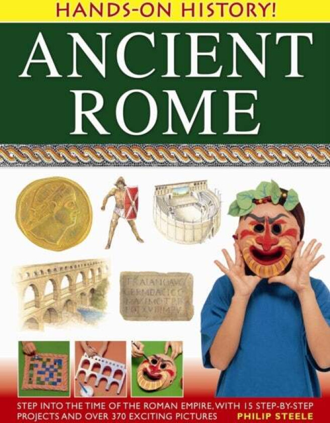 Hands on History: Ancient Rome av Philip Steele