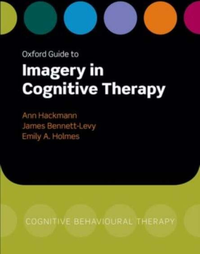 Oxford Guide to Imagery in Cognitive Therapy