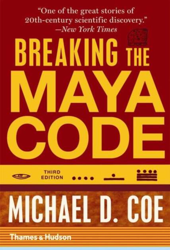 Breaking the Maya Code av Michael D. Coe