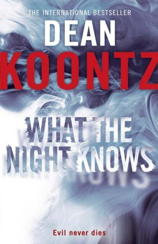 What the Night Knows av Dean Koontz