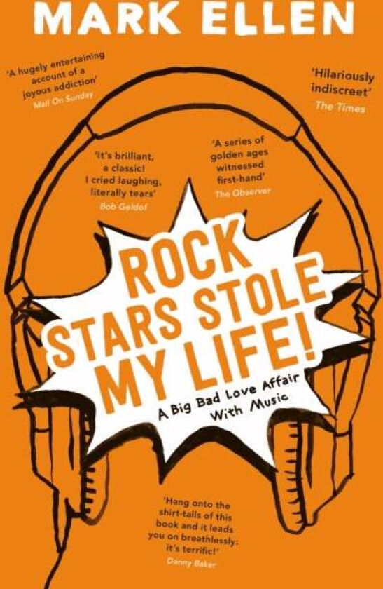 Rock Stars Stole my Life! av Mark Ellen