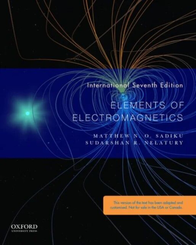 Elements of Electromagnetics av Matthew (Professor of Electrical Engineeri Sadiku