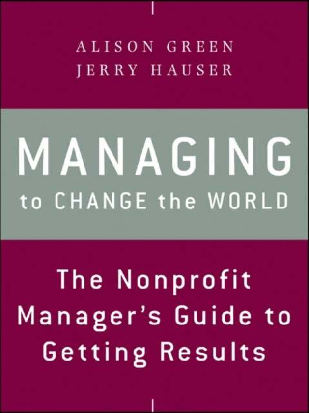 Managing to Change the World av Alison Green, Jerry Hauser