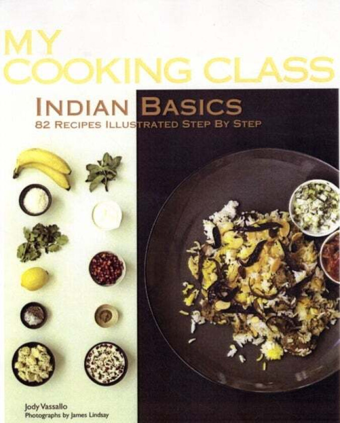 My Cooking Class Indian Basics av Jody Vassallo