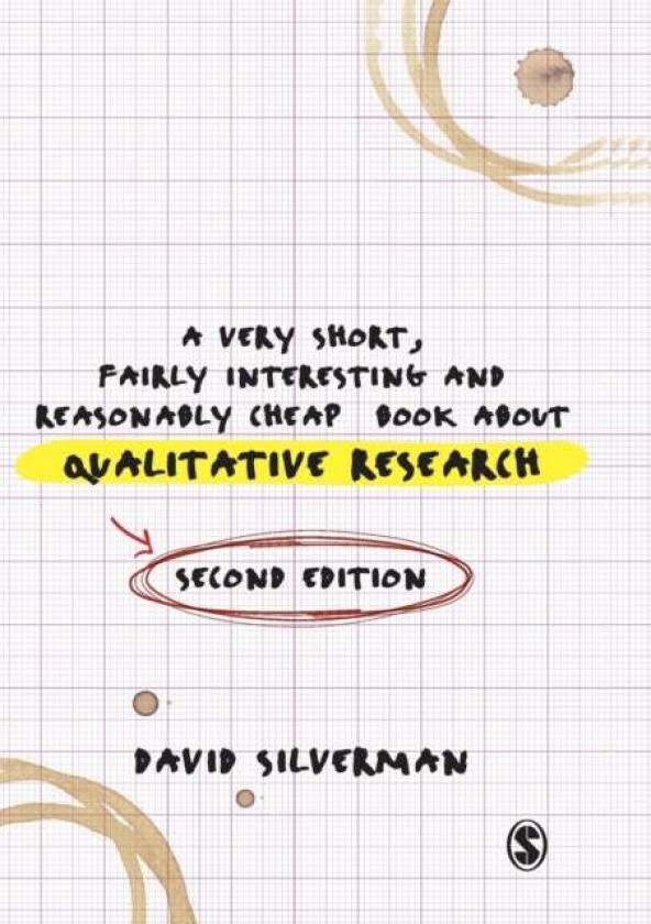A Very Short, Fairly Interesting and Reasonably Cheap Book about Qualitative Research av David Silverman