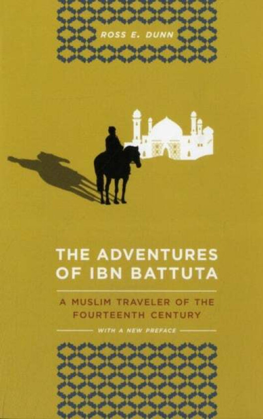 The Adventures of Ibn Battuta av Ross E. Dunn