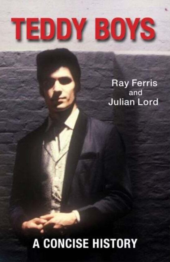 Teddy Boys av Ray Ferris, Julian Lord