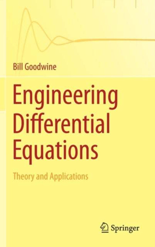 Engineering Differential Equations av Bill Goodwine