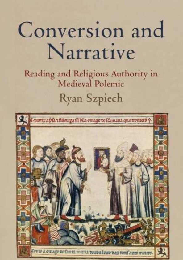 Conversion and Narrative av Ryan Szpiech