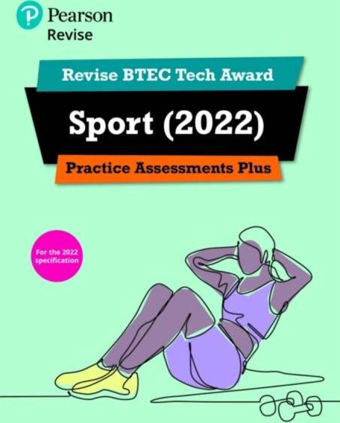 Pearson REVISE BTEC Tech Award Sport 2022 Practice Assessments Plus - 2023 and 2024 exams and assess av Jenny Brown