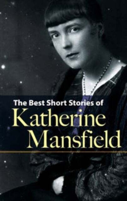 Best Short Stories of Katherine Mansfield av Katherine Mansfield