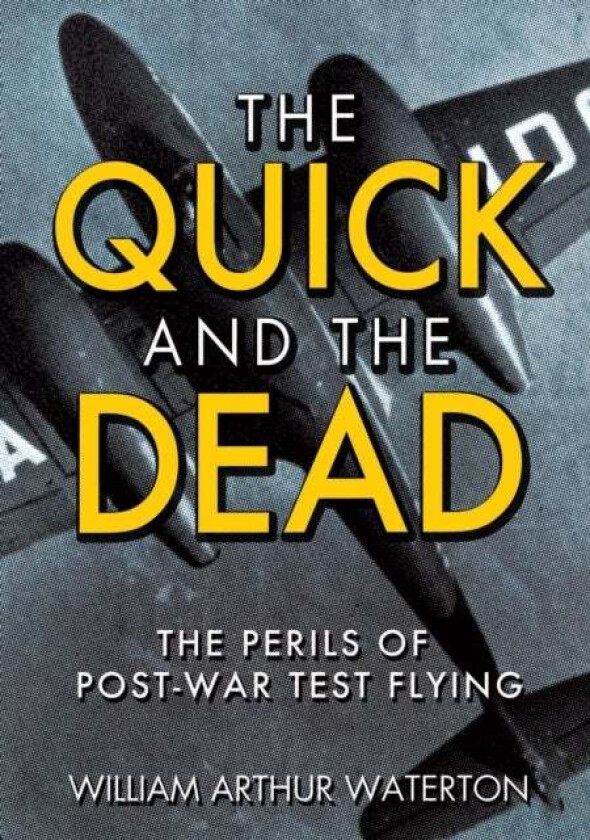 The Quick and the Dead av William Arthur Waterton