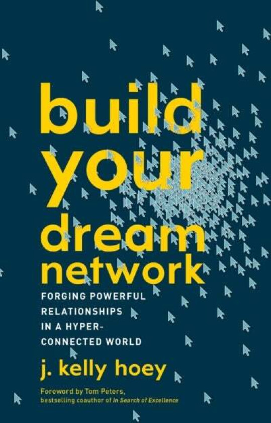 Build Your Dream Network av J. Kelly (J. Kelly Hoey) Hoey