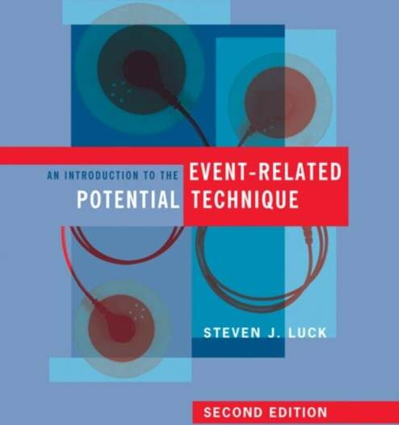 An Introduction to the Event-Related Potential Technique av Steven J. (University of California Davis) Luck
