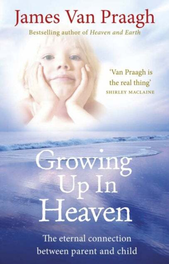 Growing Up in Heaven av James Van Praagh