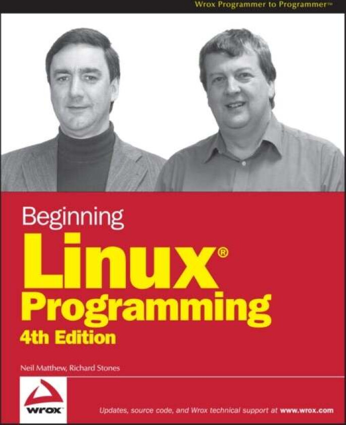 Beginning Linux Programming av Neil (Northamptonshire UK Celesio) Matthew, Richard (Leicestershire UK Celesio) Stones