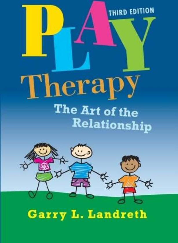 Play Therapy av Garry L. Landreth