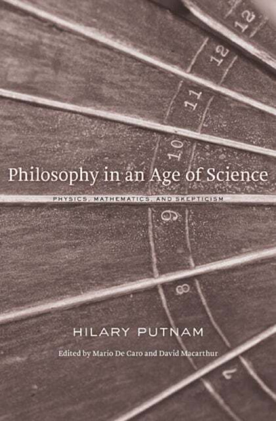 Philosophy in an Age of Science av Hilary Putnam