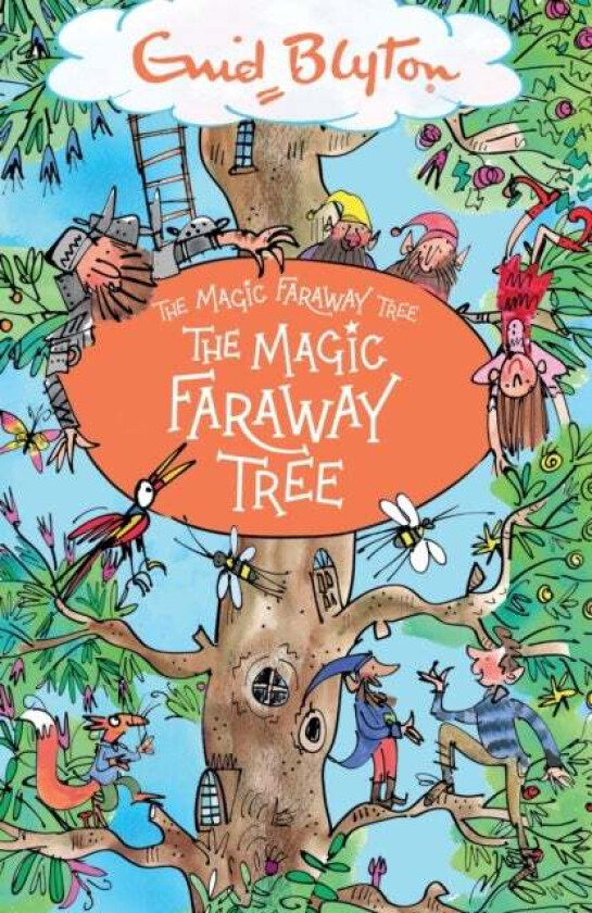 The Magic Faraway Tree: The Magic Faraway Tree av Enid Blyton