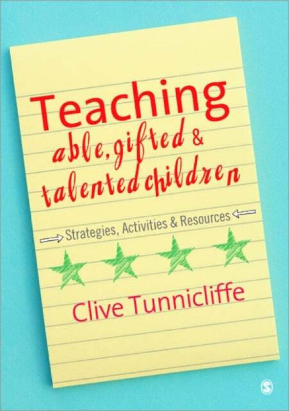 Teaching Able, Gifted and Talented Children av Clive Tunnicliffe