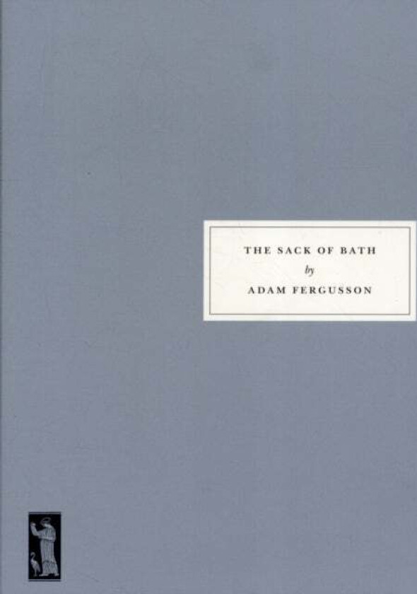 The Sack of Bath av Adam Fergusson