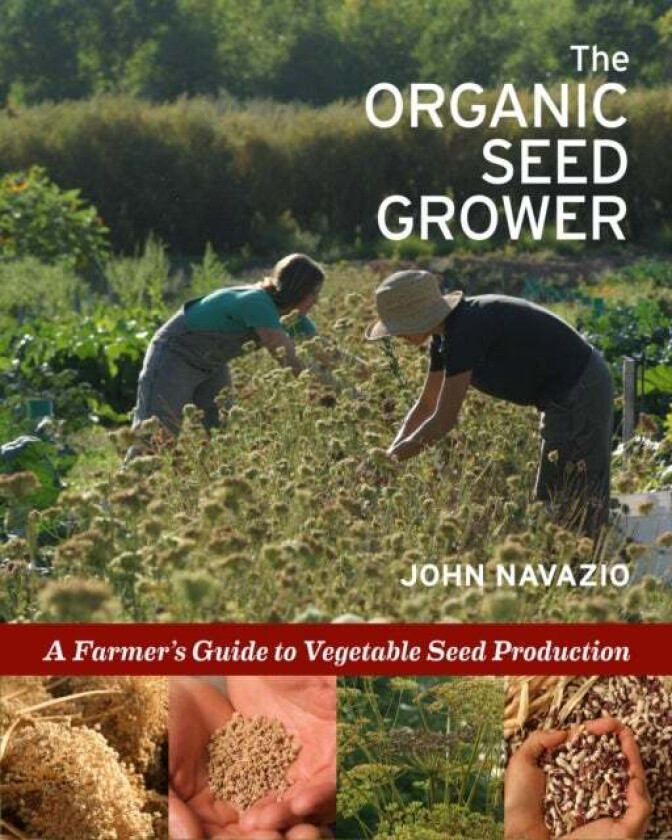 The Organic Seed Grower av John Navazio