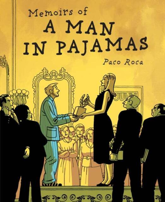 Memoirs Of A Man In Pajamas av Paco Roca