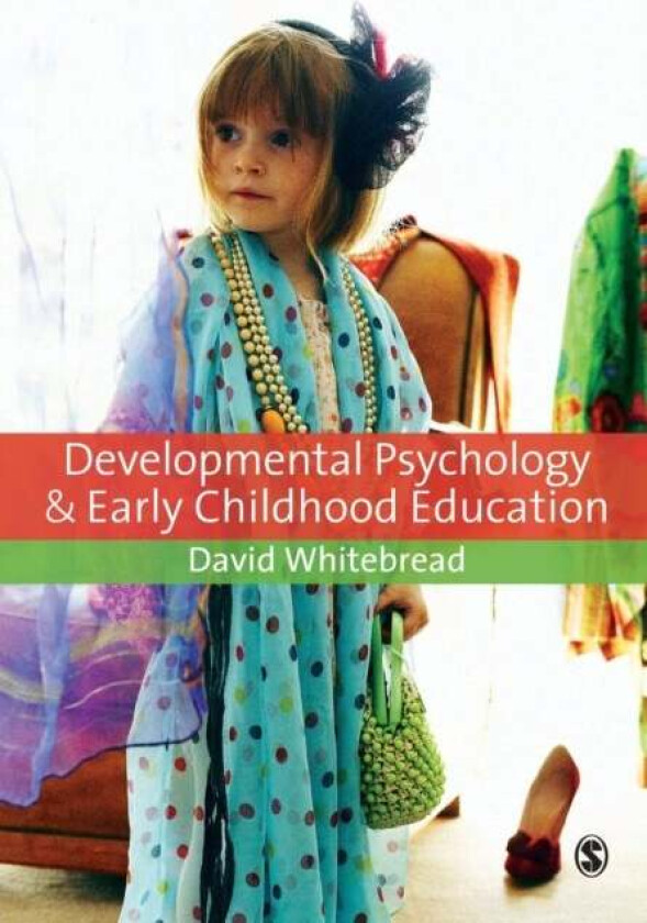 Developmental Psychology and Early Childhood Education av David Whitebread