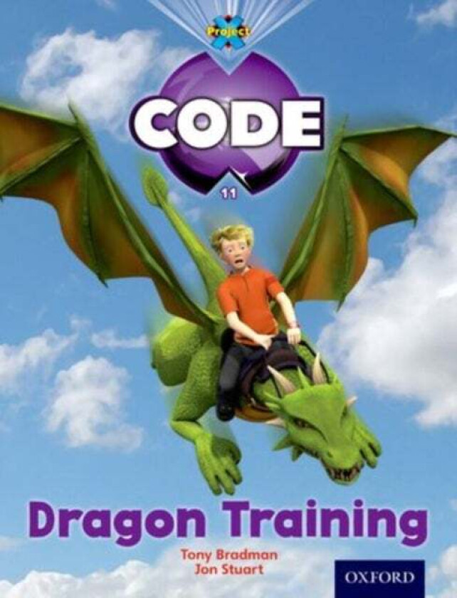 Project X Code: Dragon Dragon Training av Tony Bradman, Jan Burchett, Sara Vogler, Marilyn Joyce