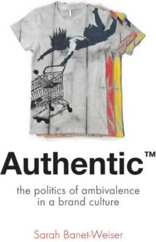 Authentic (TM) av Sarah Banet-Weiser