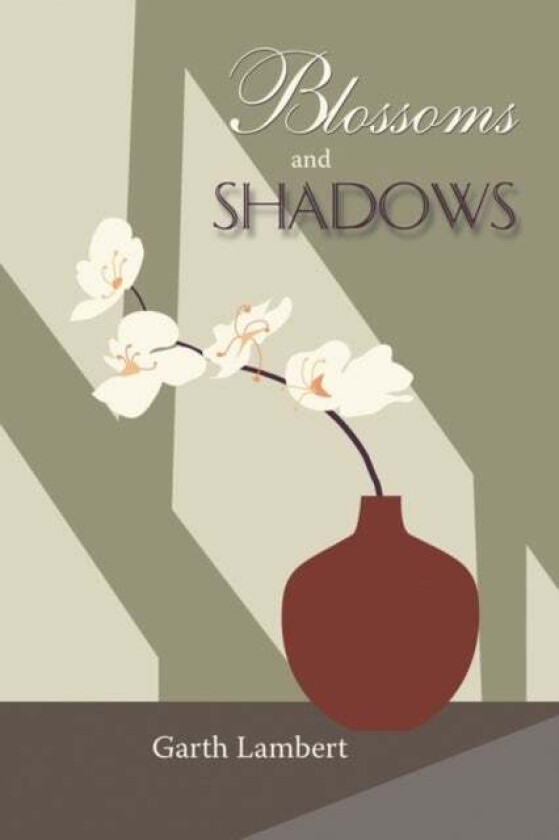 Blossoms and Shadows av Garth Lambert
