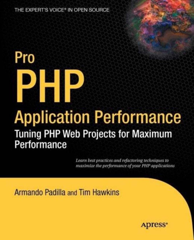 Pro PHP Application Performance av Armando Padilla, DUPTim Hawkins