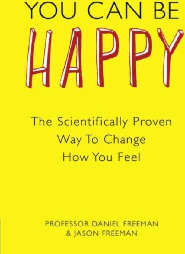 You Can Be Happy av Daniel Freeman, Jason Freeman