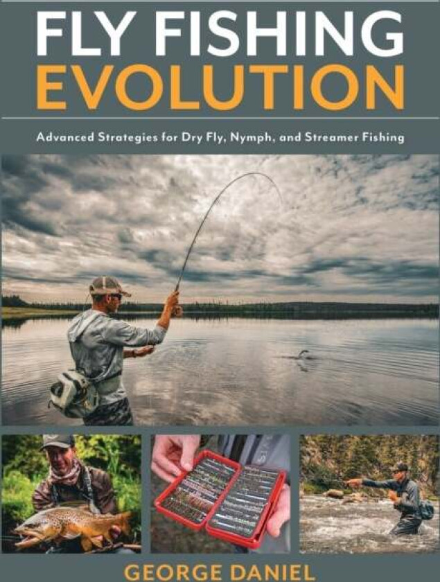 Fly Fishing Evolution av George Daniel