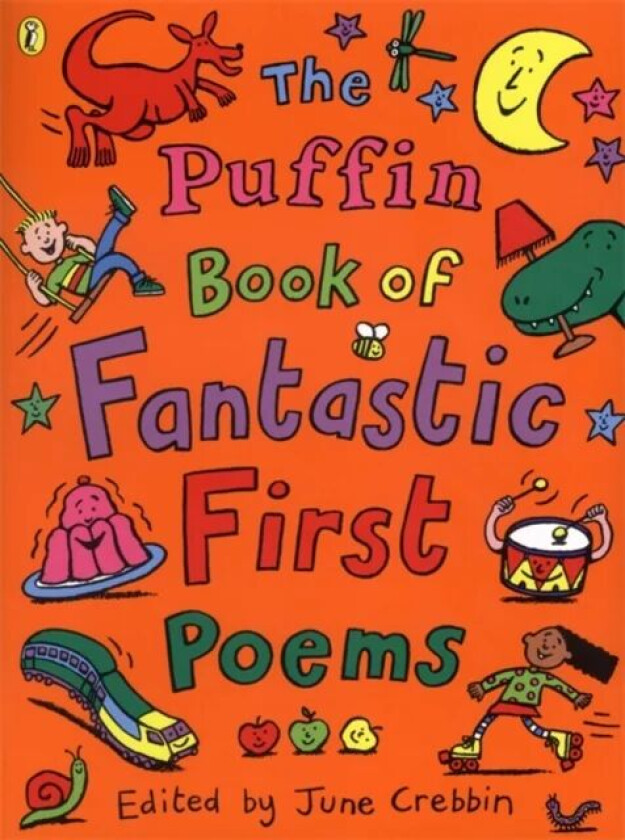 The Puffin Book of Fantastic First Poems av June Crebbin