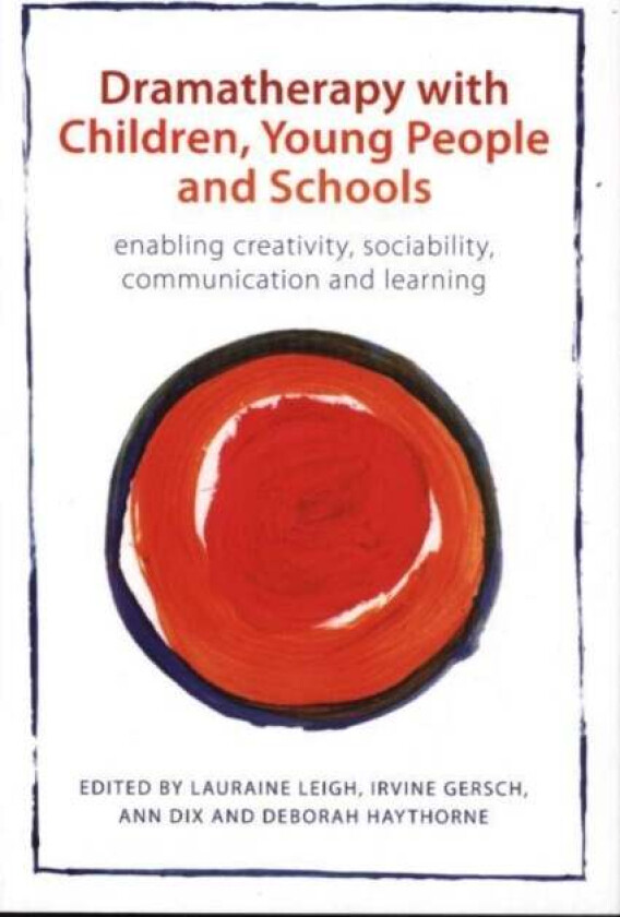 Dramatherapy with Children, Young People and Schools