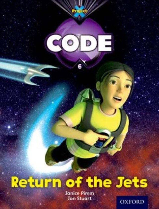 Project X Code: Galactic Return of the Jets av Janice Pimm, Alison Hawes, Marilyn Joyce