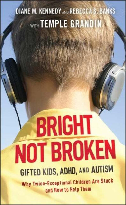 Bright Not Broken av Diane M. Kennedy, Rebecca S. Banks