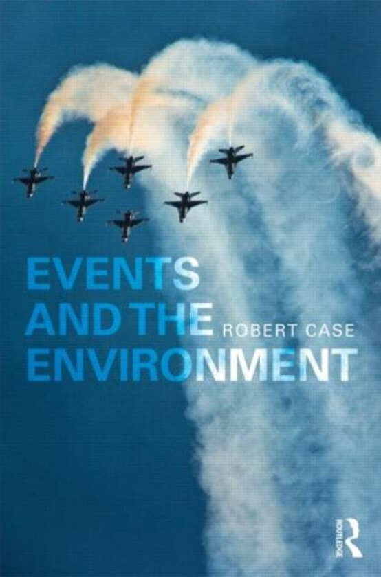 Events and the Environment av Robert Case