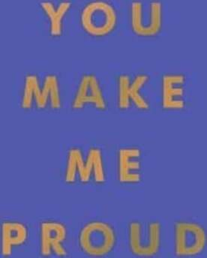 You Make Me Proud av Summersdale Publishers