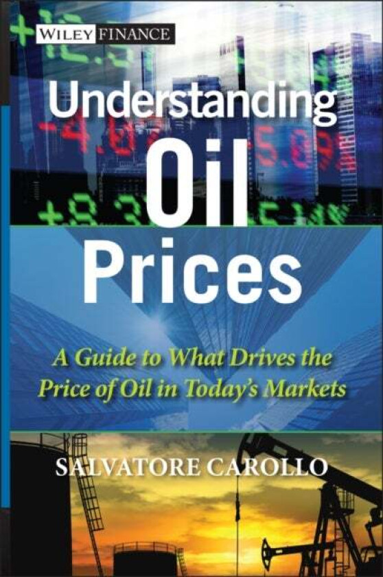 Understanding Oil Prices av Salvatore Carollo