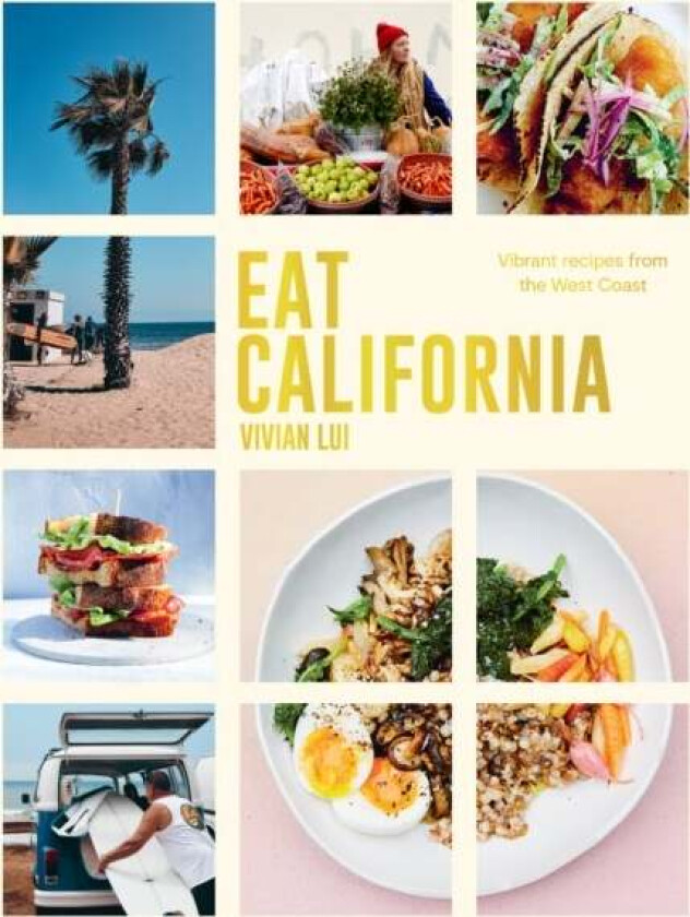 Eat California av Vivian Lui